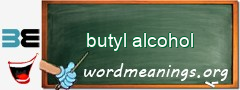 WordMeaning blackboard for butyl alcohol